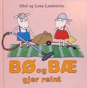 Bø og Bæ gjer reint av Lena Landström og Olof Landström (Innbundet)