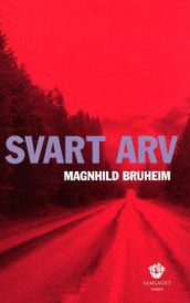 Svart arv av Magnhild Bruheim (Innbundet)