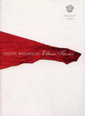 Ethan Frome av Edith Wharton (Innbundet)