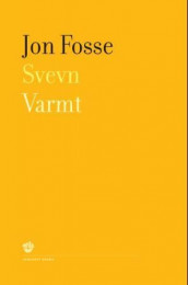 Svevn ; Varmt : to skodespel av Jon Fosse (Innbundet)