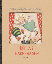 Bella i barnehagen av Barbro Lindgren (Innbundet)