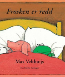 Frosken er redd av Max Velthuijs (Innbundet)