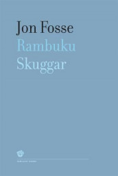 Rambuku ; Skuggar : to skodespel av Jon Fosse (Innbundet)