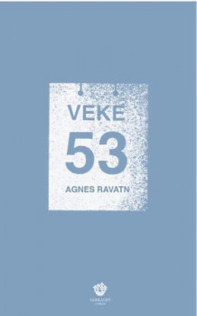 Veke 53 av Agnes Ravatn (Innbundet)
