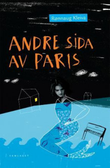 Andre sida av Paris av Rønnaug Kleiva (Innbundet)