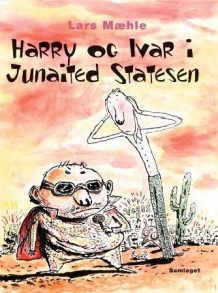 Harry og Ivar i Junaited Statesen av Lars Mæhle (Innbundet)
