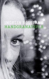 Handgranateple av Ingelin Røssland (Heftet)