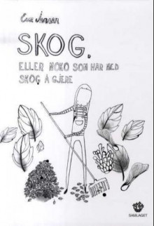 Skog, eller noko som har med skog å gjere av Eva Jensen (Innbundet)