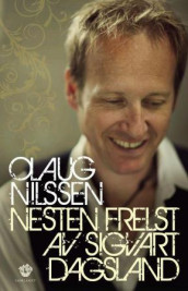 Nesten frelst av Sigvart Dagsland av Olaug Nilssen (Innbundet)
