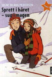 Sprett i håret - sug i magen av Signe Olaug Pedersen (Innbundet)