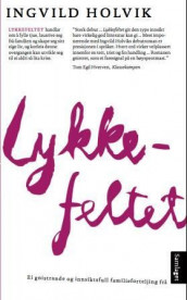 Lykkefeltet av Ingvild Holvik (Heftet)