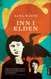 Inn i elden av Aina Basso (Innbundet)