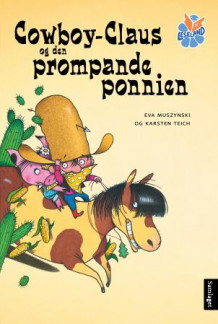 Cowboy-Claus og den prompande ponnien av Eva Muszynski (Innbundet)