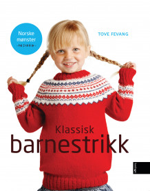 Klassisk barnestrikk av Tove Fevang (Innbundet)