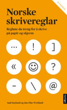 Norske skrivereglar av Aud Søyland og Jan Olav Fretland (Heftet)