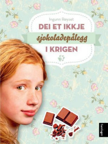 Dei et ikkje sjokoladepålegg i krigen av Ingunn Røyset (Ebok)