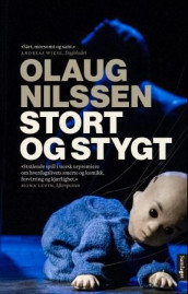 Stort og stygt av Olaug Nilssen (Heftet)