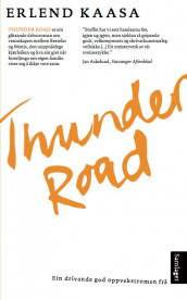 Thunder road av Erlend Kaasa (Ebok)