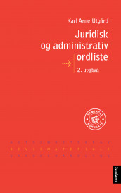 Juridisk og administrativ ordliste av Karl Arne Utgård (Innbundet)