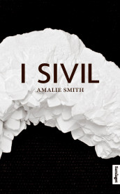 I sivil av Amalie Smith (Heftet)