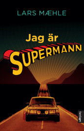Jag är supermann av Lars Mæhle (Innbundet)