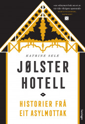 Jølster hotell av Katrine Sele (Innbundet)