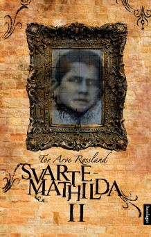 Svarte-Mathilda II av Tor Arve Røssland (Heftet)