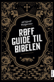 Røff guide til Bibelen av Alf Kjetil Walgermo (Ebok)