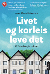 Livet og korleis leve det av Anne Gunn Halvorsen (Innbundet)