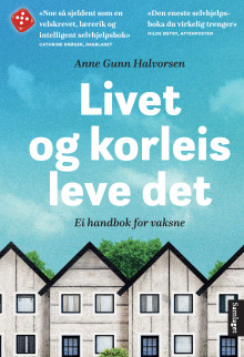 Livet og korleis leve det av Anne Gunn Halvorsen (Ebok)
