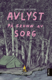 Avlyst på grunn av sorg av Magnhild Bruheim (Ebok)