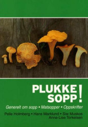 Plukke sopp! av Pelle Holmberg, Hans Marklund, Siw Muskos og Anna-Eloise Torkelsen (Heftet)