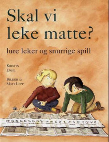 Skal vi leke matte? av Kristin Dahl (Innbundet)