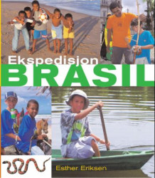 Ekspedisjon Brasil av Esther Eriksen (Innbundet)