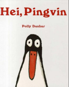 Hei, Pingvin av Polly Dunbar (Innbundet)