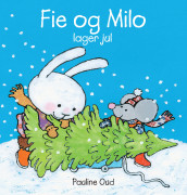 Fie og Milo lager jul av Pauline Oud (Innbundet)