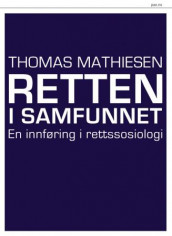 Retten i samfunnet av Thomas Mathiesen (Heftet)
