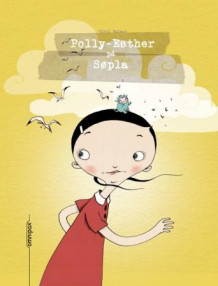 Polly-Esther på søpla av Tiril Valeur Holter-Andersen (Innbundet)
