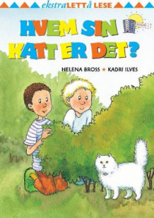 Hvem sin katt er det? av Helena Bross (Innbundet)