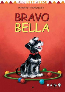 Bravo Bella av Margareta Nordqvist (Innbundet)