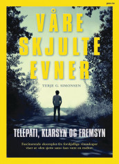 Våre skjulte evner av Terje G. Simonsen (Innbundet)