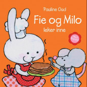 Fie og Milo leker inne av Pauline Oud (Kartonert)