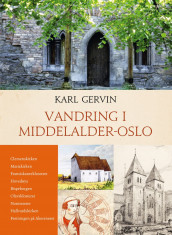 Vandring i Middelalder-Oslo av Karl Gervin (Heftet)