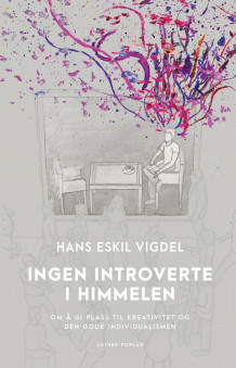 Ingen introverte i himmelen av Hans Eskil Vigdel (Ebok)