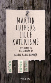 Martin Luthers lille katekisme av Martin Luther (Heftet)