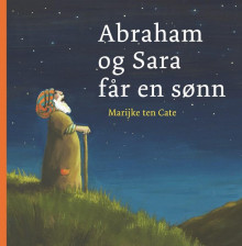 Abraham og Sara får en sønn av Marijke ten Cate (Innbundet)