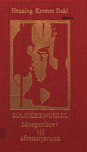 Solsikkemuskel av Henning Kramer Dahl (Innbundet)