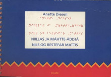 Niillas ja Mahtte-addja = Nils og bestefar Mattis av Anette Diesen (Spiral)