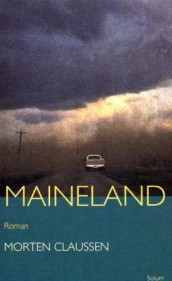 Maineland av Morten Claussen (Innbundet)