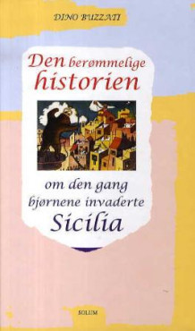 Den berømmelige historien om den gang bjørnene invaderte Sicilia av Dino Buzzati (Innbundet)